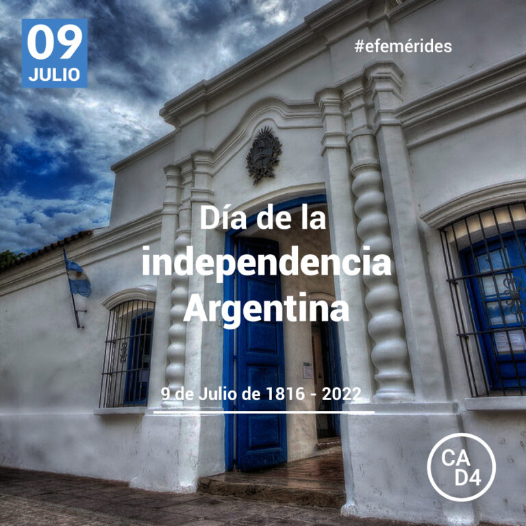 9 DE JULIO – DÍA DE LA INDEPENDENCIA ARGENTINA